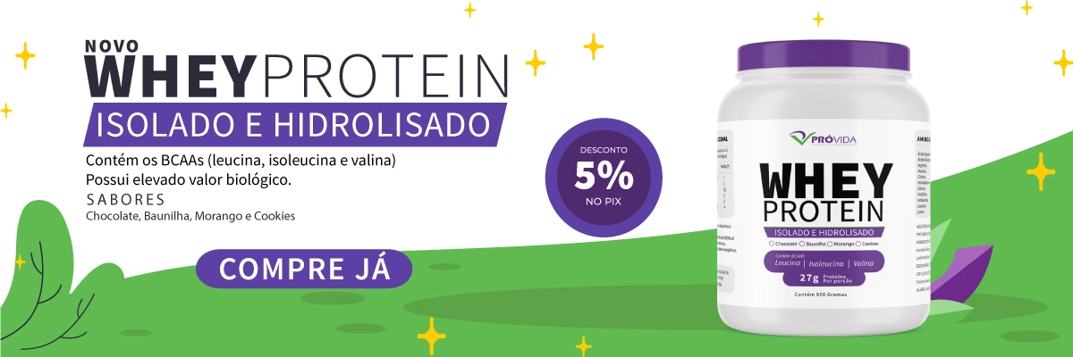 Whey Protein Isolado e Hidrolisado