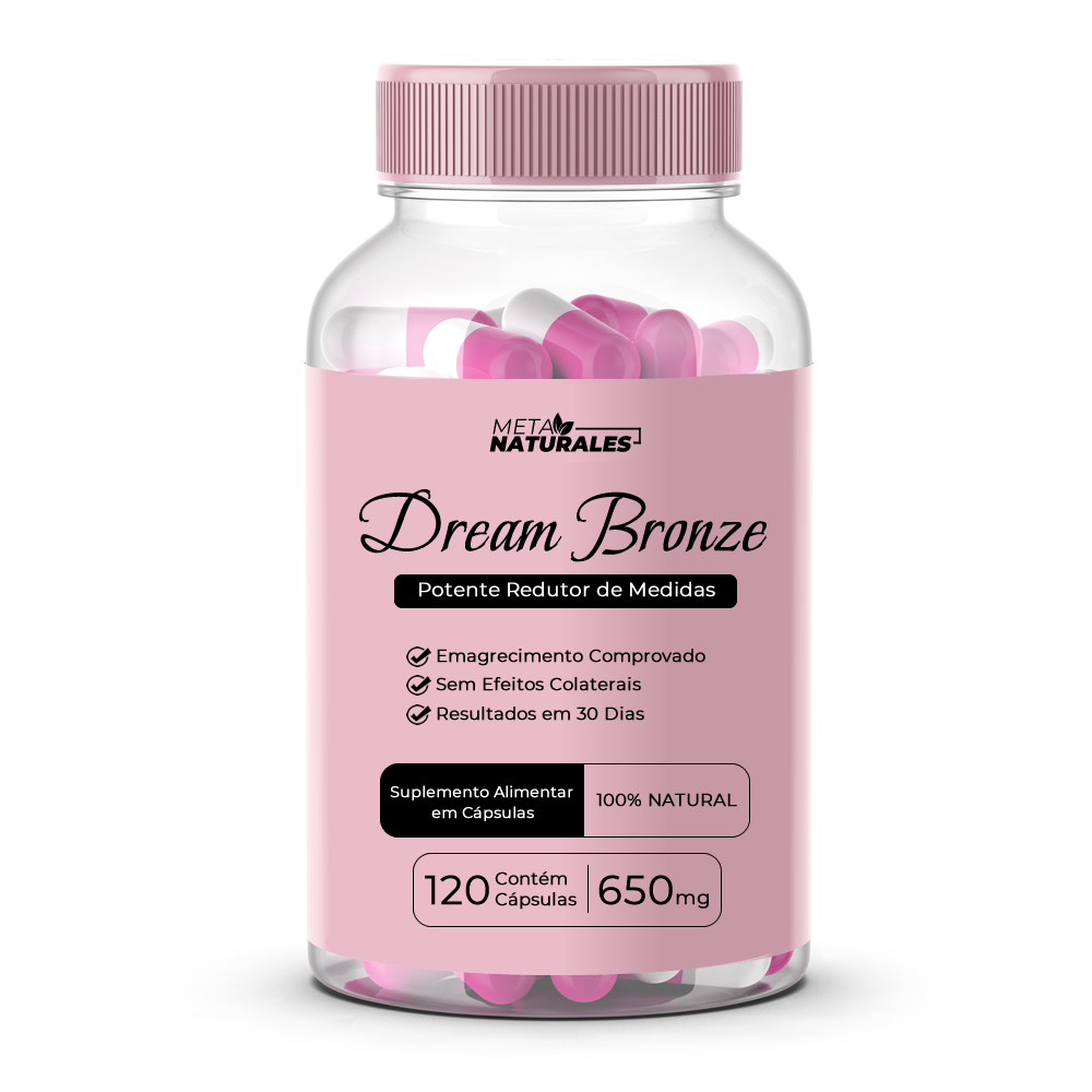 Dream Bronze - Potente Redutor de Peso - 120 Cápsulas